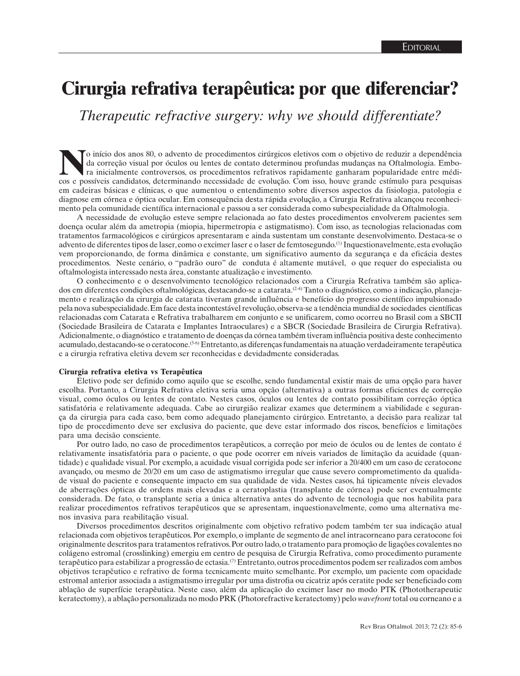 Therapeutic Refractive Surgery: Why We Should Differentiate?