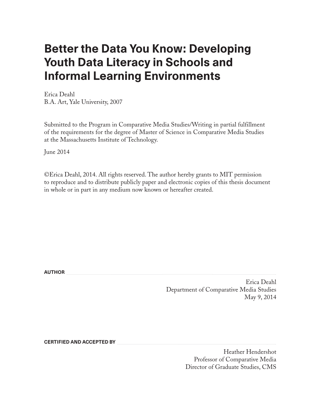 Developing Youth Data Literacy in Schools and Informal Learning Environments Erica Deahl B.A