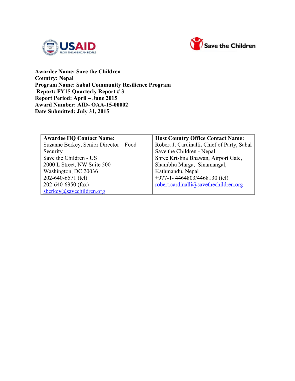 Sabal Community Resilience Program Report: FY15 Quarterly Report # 3 Report Period: April – June 2015 Award Number: AID- OAA-15-00002 Date Submitted: July 31, 2015