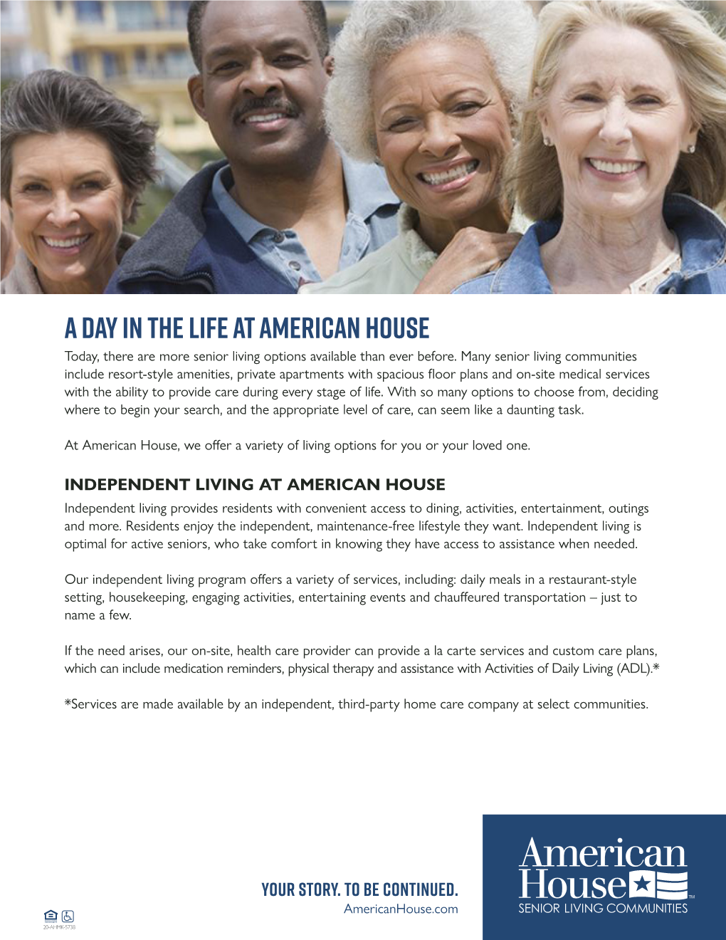 A DAY in the LIFE at AMERICAN HOUSE Today, There Are More Senior Living Options Available Than Ever Before