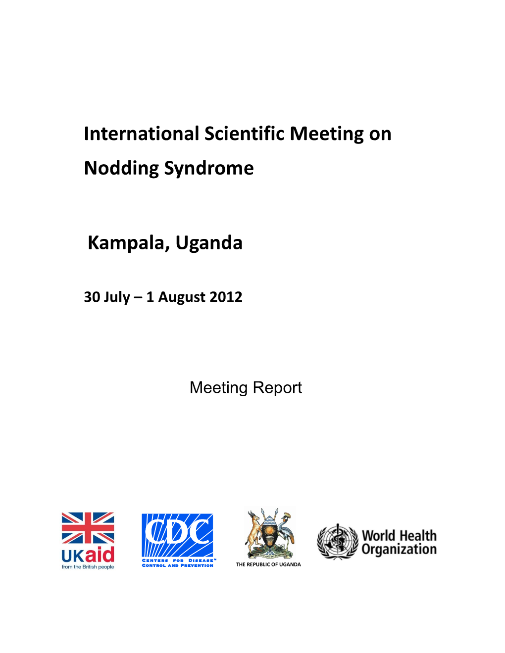 International Scientific Meeting on Nodding Syndrome Kampala, Uganda