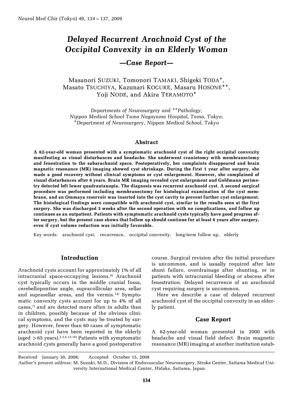 Delayed Recurrent Arachnoid Cyst of the Occipital Convexity in an Elderly Woman —Case Report—