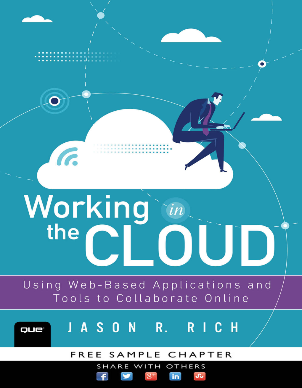 Working in the Cloud Using Web-Based Applications and Tools to Collaborate Online