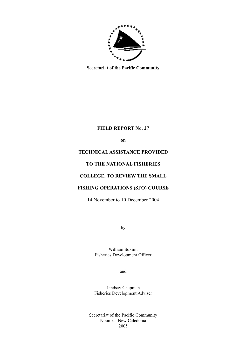 Field Report No. 27 on Technical Assistance Provided to the National Fisheries College, to Review the Small Fishing Operations