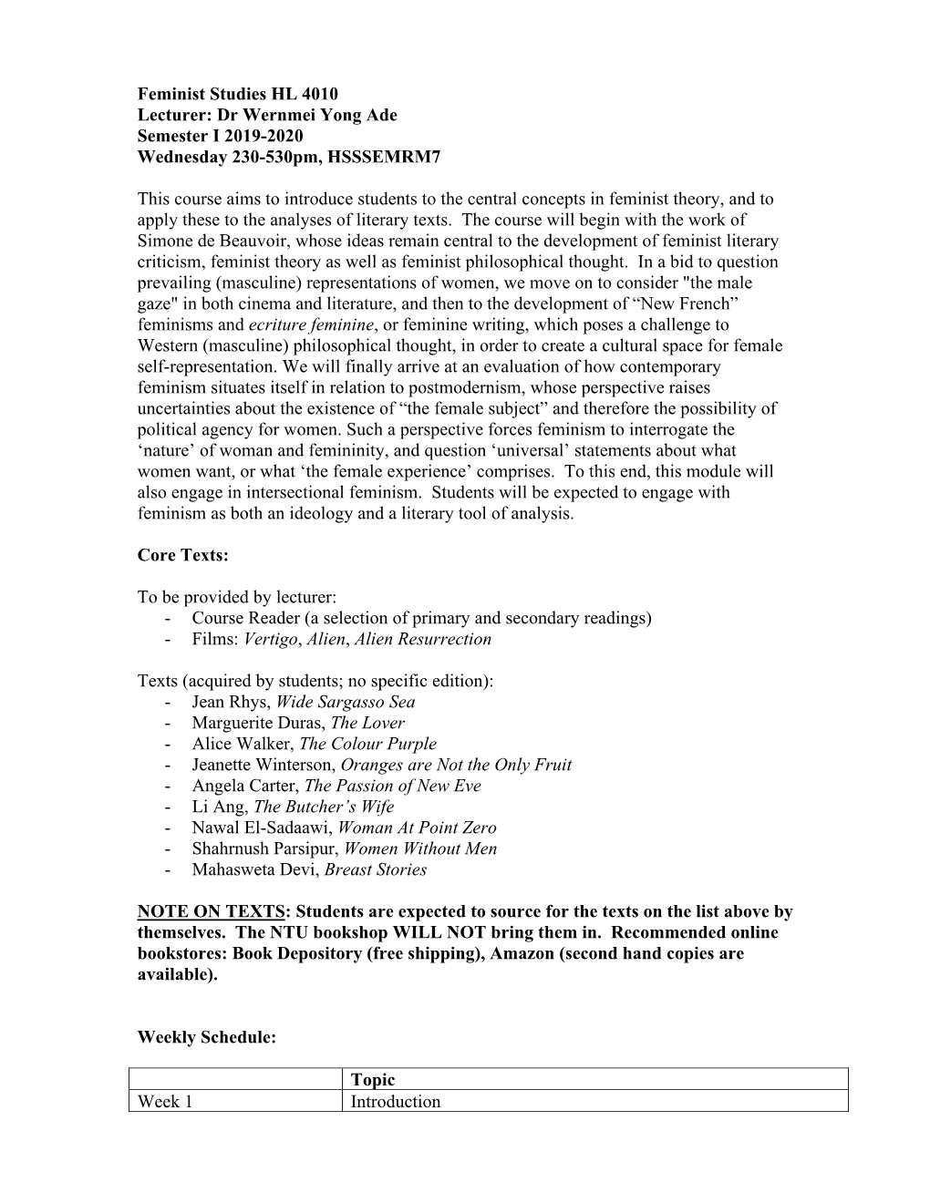 Feminist Studies HL 4010 Lecturer: Dr Wernmei Yong Ade Semester I 2019-2020 Wednesday 230-530Pm, HSSSEMRM7