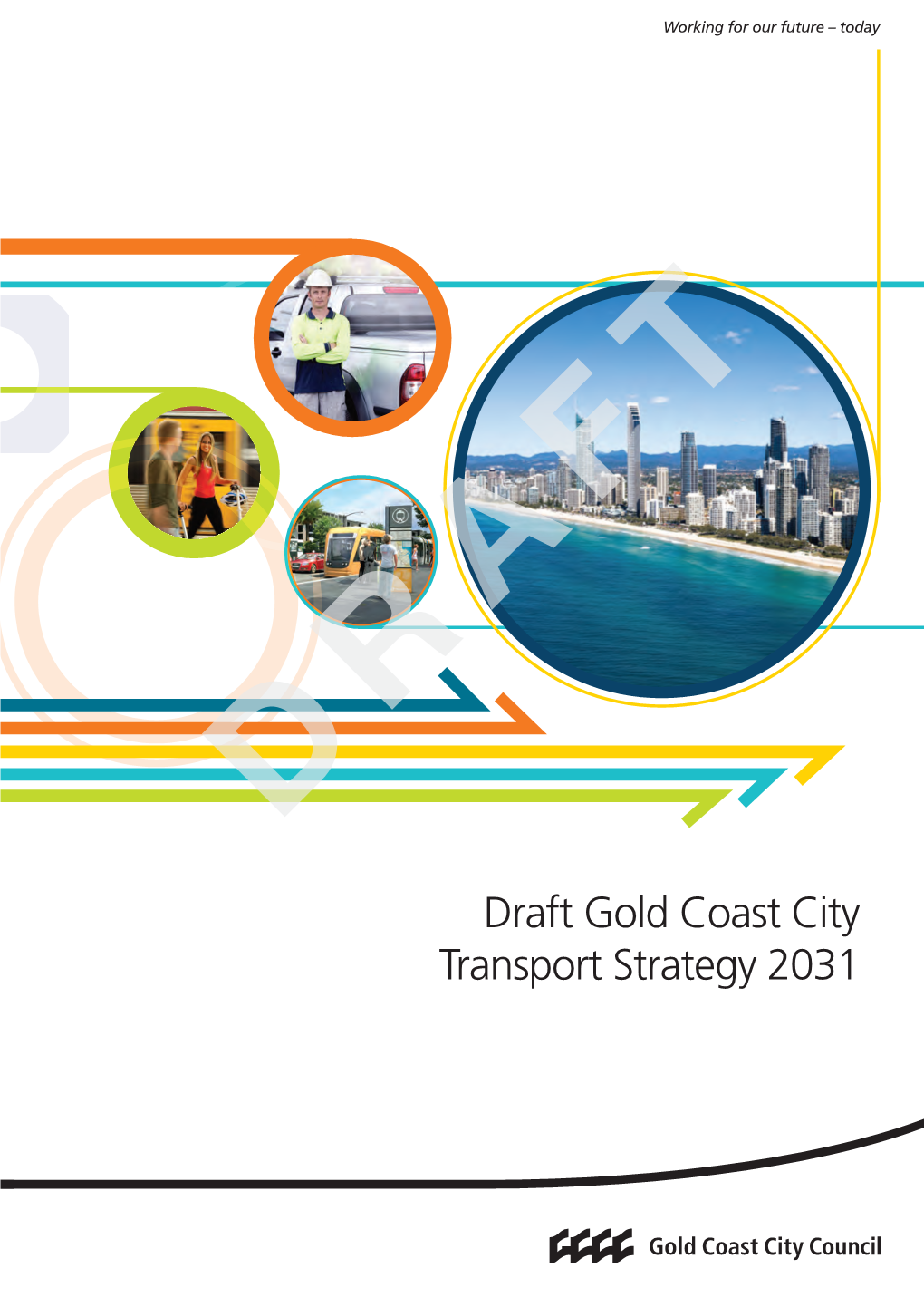Draft Gold Coast City Transport Strategy 2031 Foreword