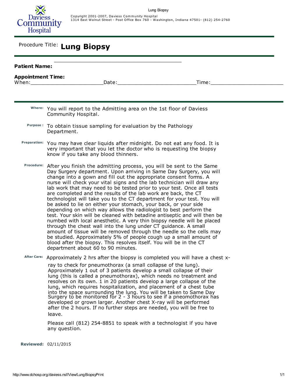 Lung Biopsy Copyright 2001-2007, Daviess Community Hospital 1314 East Walnut Street - Post Office Box 760 - Washington, Indiana 47501- (812) 254-2760