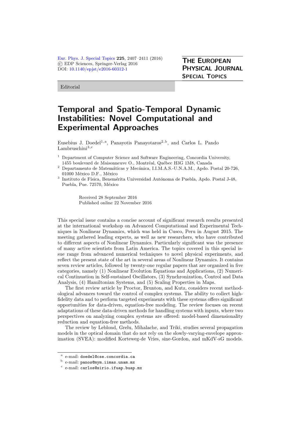 Temporal and Spatio-Temporal Dynamic Instabilities: Novel Computational and Experimental Approaches