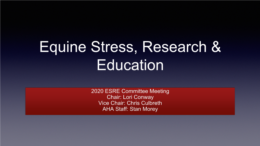 Equine Stress, Research & Education Committee Presentation