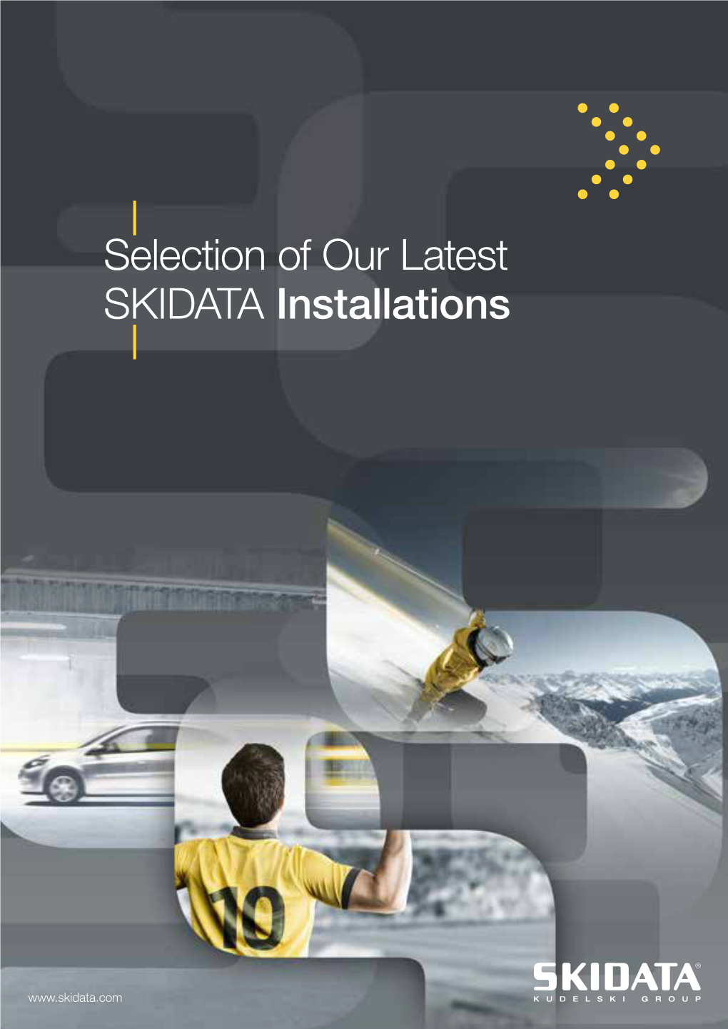 Selection of Our Latest SKIDATA Installations