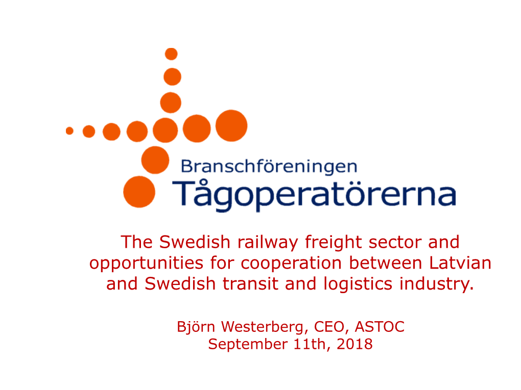 The Swedish Railway Freight Sector and Opportunities for Cooperation Between Latvian and Swedish Transit and Logistics Industry