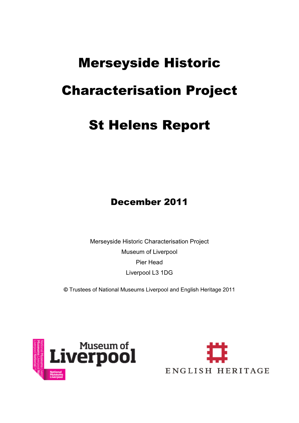 Merseyside Historic Characterisation Project Museum of Liverpool Pier Head Liverpool L3 1DG