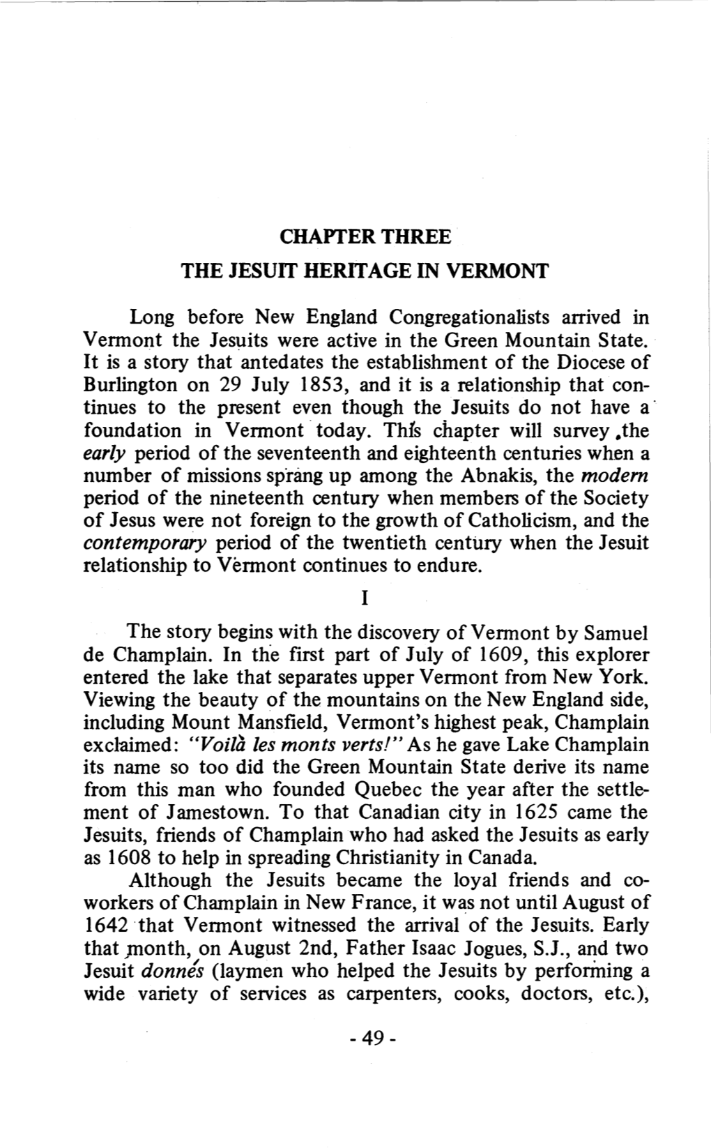 As He Gave Lake Champlain Its Name So Too Did the Green Mountain State Derive Its Name from This Man Who Founded Quebec the Year After the Settle­ Ment of Jamestown