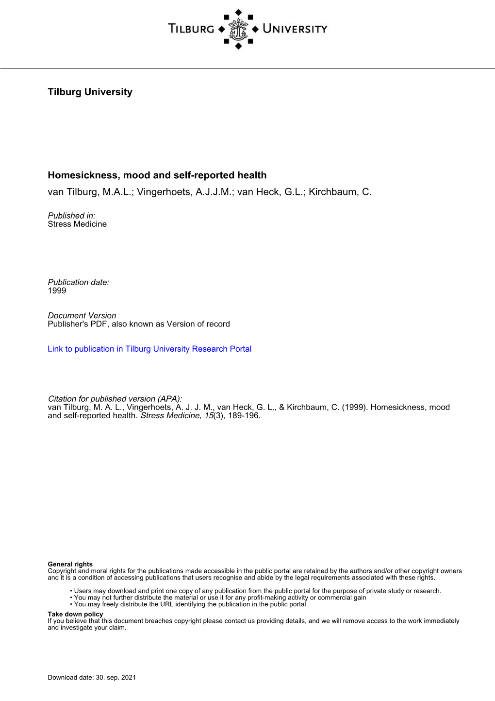 Homesickness, Mood and Self-Reported Health Van Tilburg, M.A.L.; Vingerhoets, A.J.J.M.; Van Heck, G.L.; Kirchbaum, C