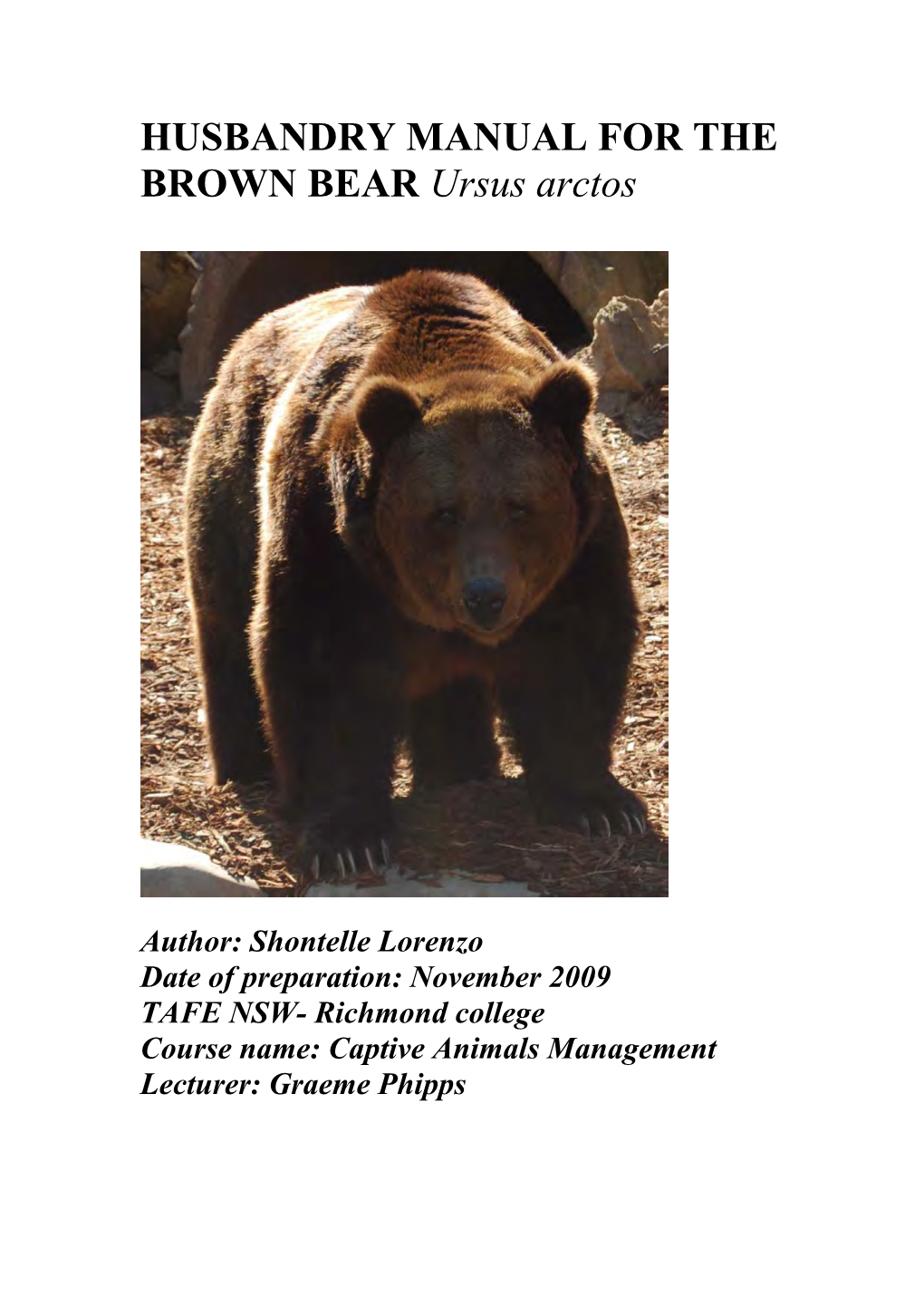 HUSBANDRY MANUAL for the BROWN BEAR Ursus Arctos