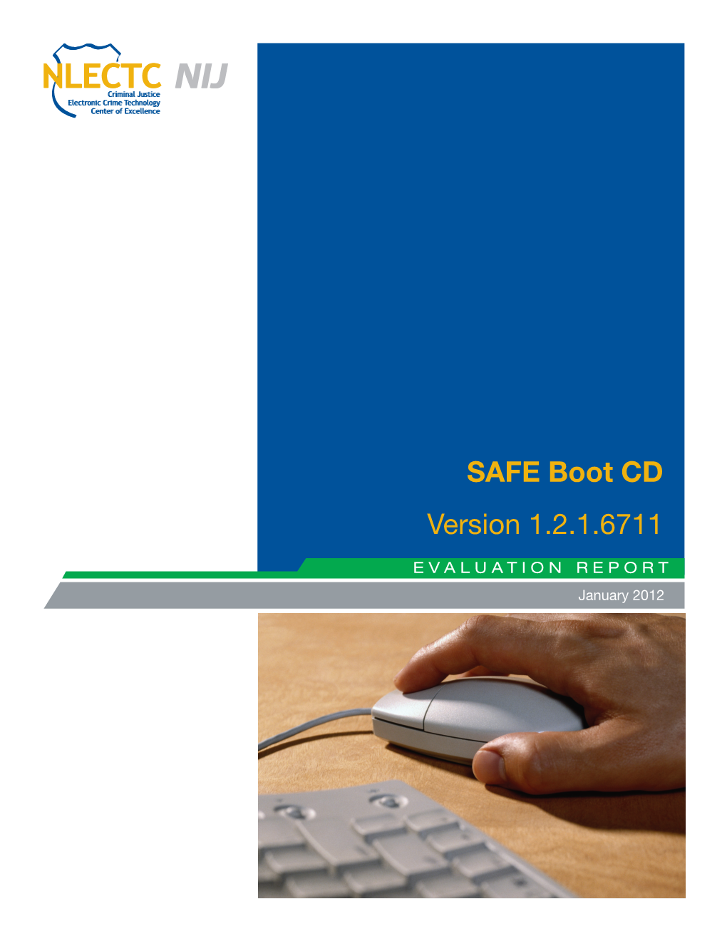 SAFE Boot CD Version 1.2.1.6711 Evaluation Report