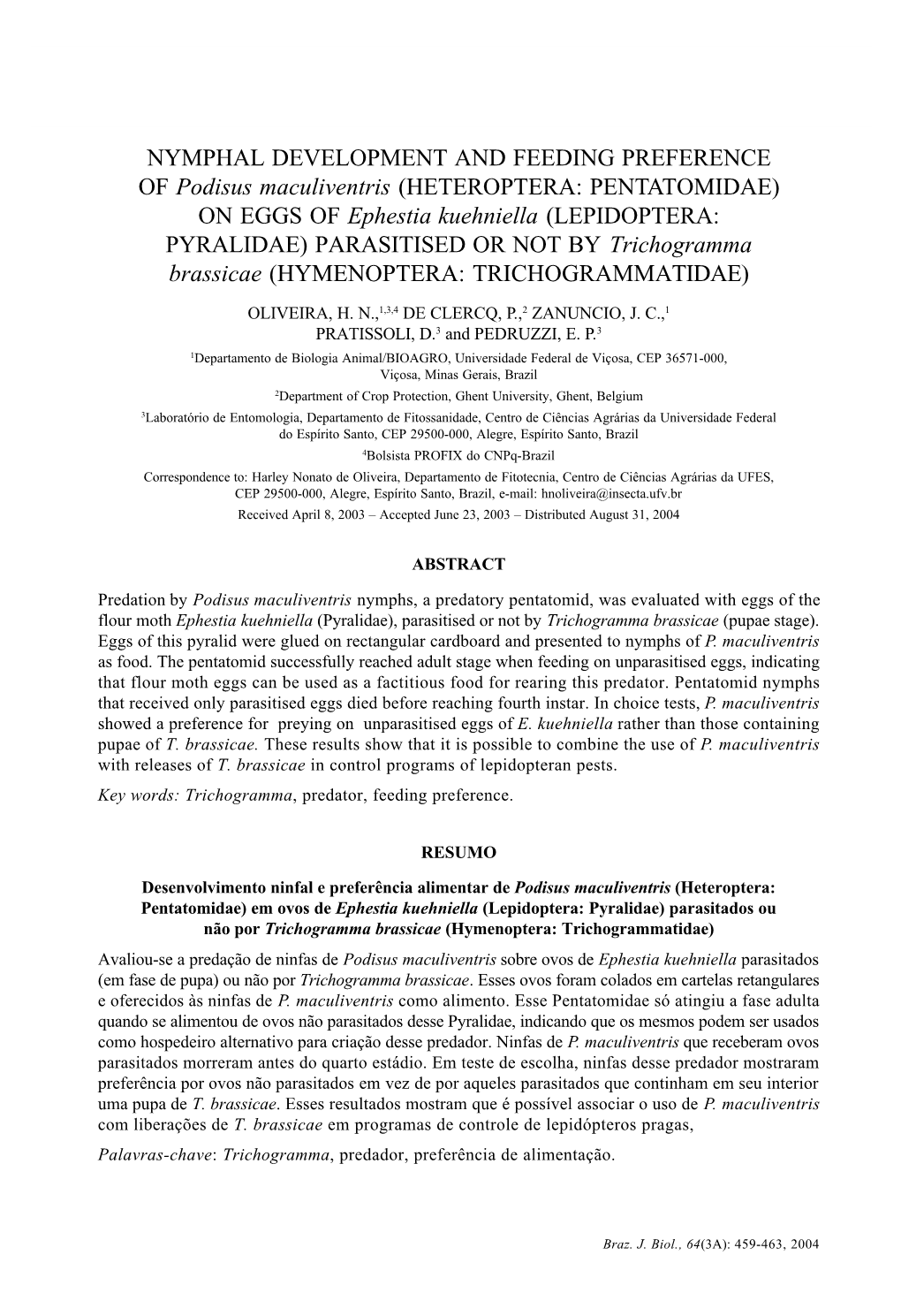 ON EGGS of Ephestia Kuehniella (LEPIDOPTERA: PYRALIDAE) PARASITISED OR NOT by Trichogramma Brassicae (HYMENOPTERA: TRICHOGRAMMATIDAE)