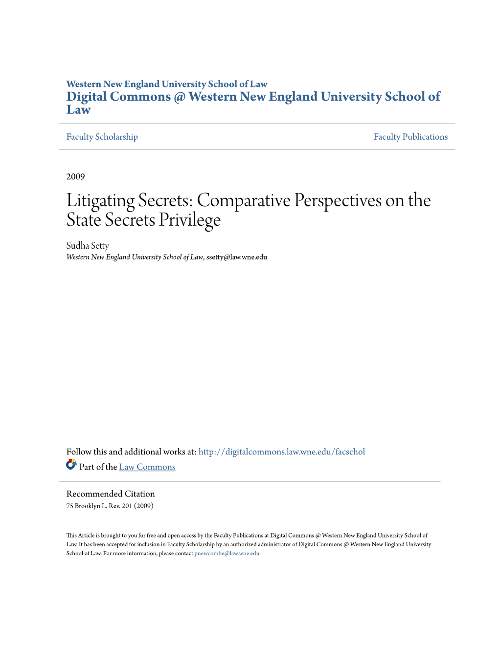 Comparative Perspectives on the State Secrets Privilege Sudha Setty Western New England University School of Law, Ssetty@Law.Wne.Edu