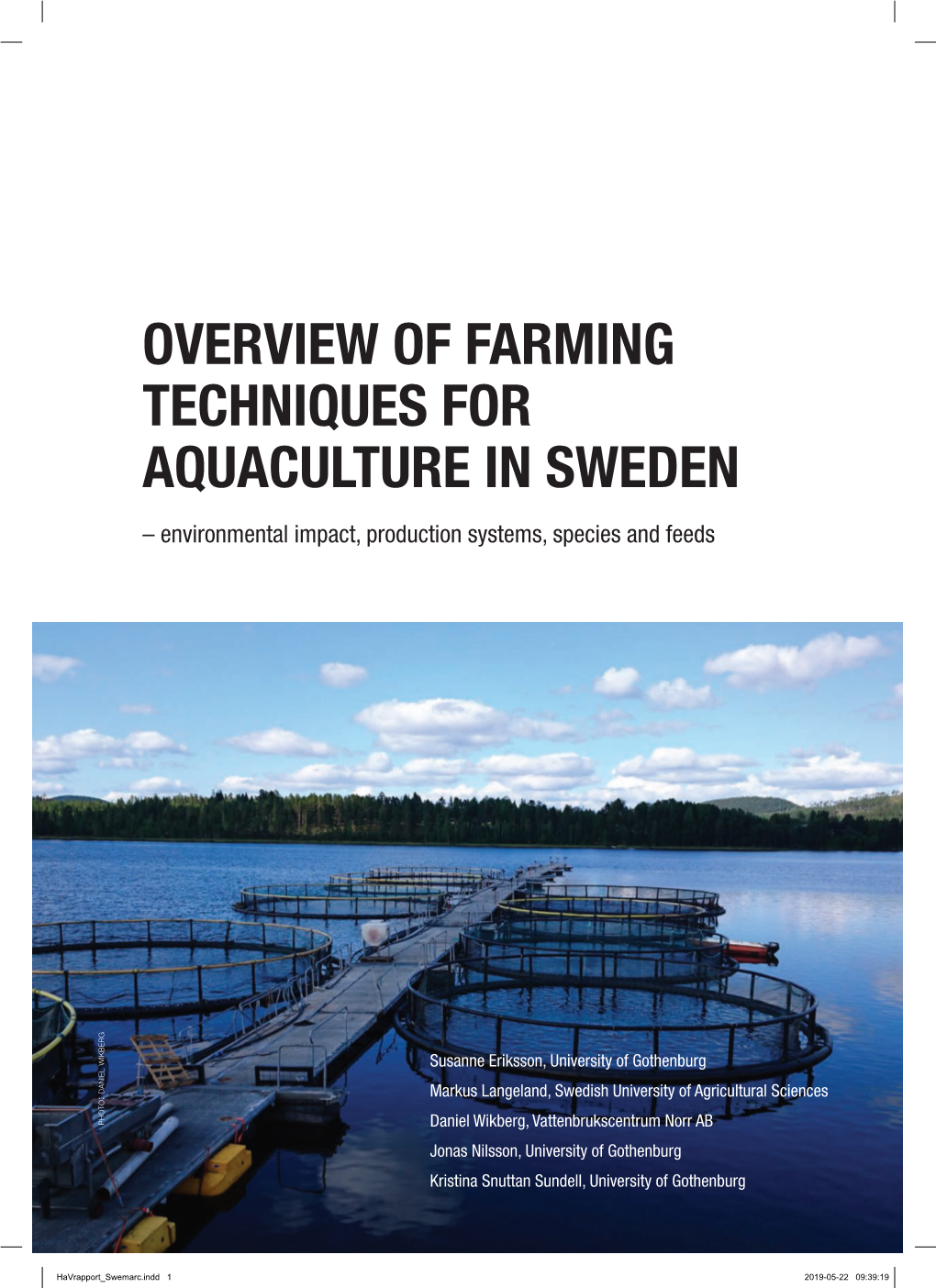 OVERVIEW of FARMING TECHNIQUES for AQUACULTURE in SWEDEN – Environmental Impact, Production Systems, Species and Feeds WIKBERG