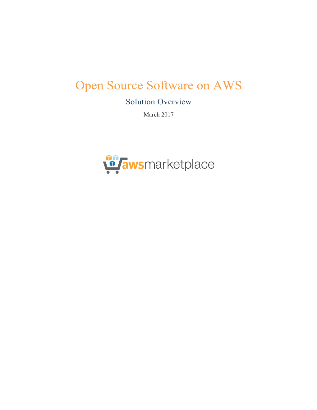 Open Source Software on AWS Solution Overview March 2017