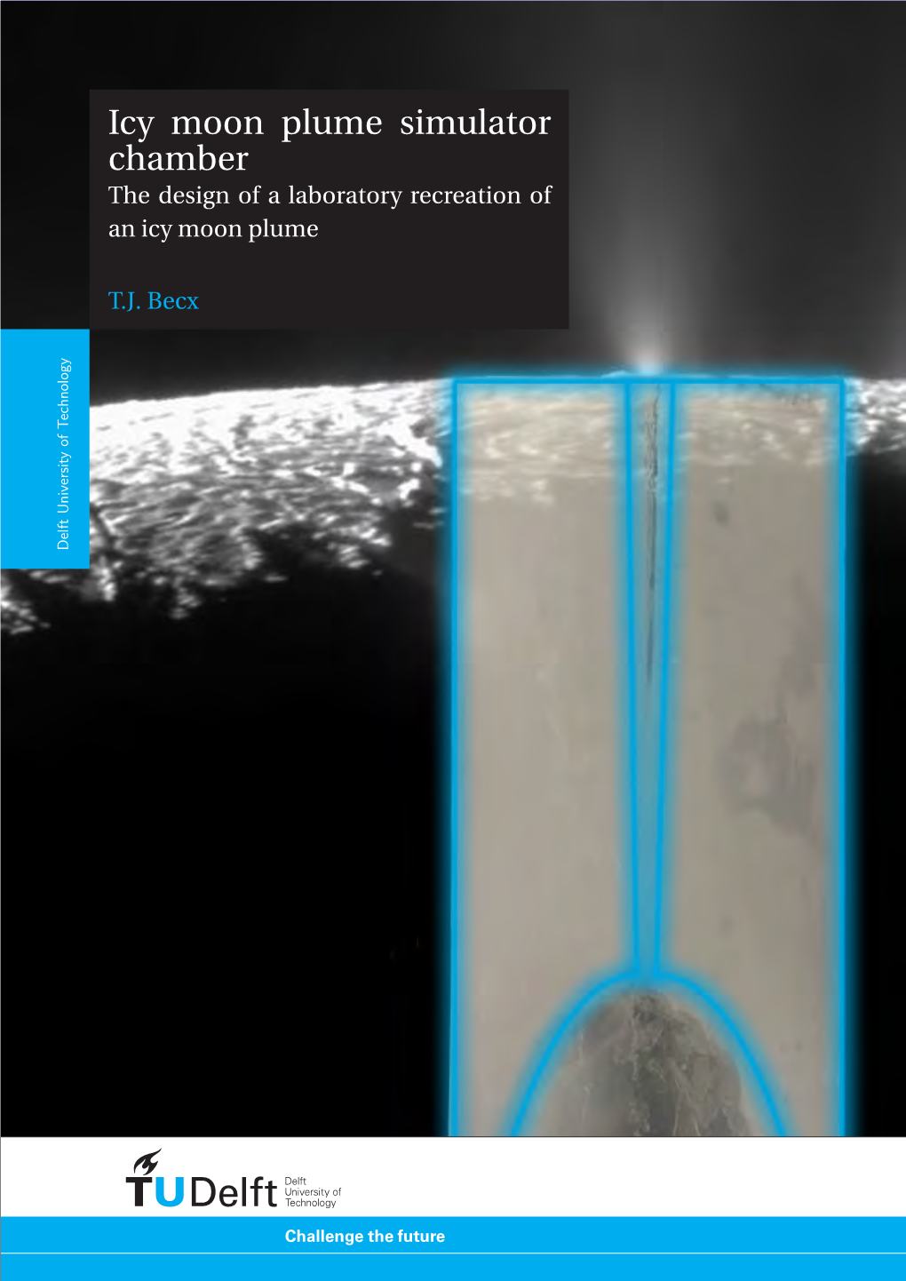 Icy Moon Plume Simulator Chamber the Design of a Laboratory Recreation of an Icy Moon Plume