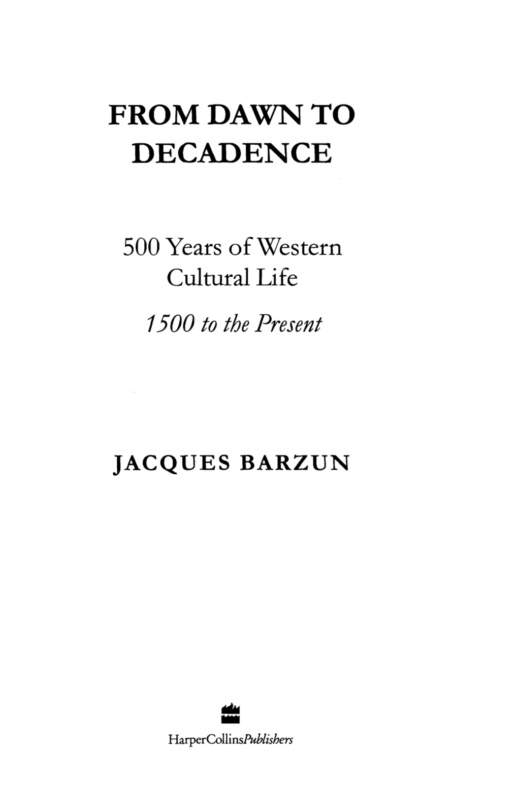 From Dawn to Decadence