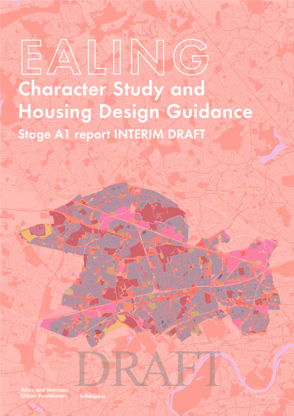 Character Study and Housing Design Guidance Stage A1 Report INTERIM DRAFT