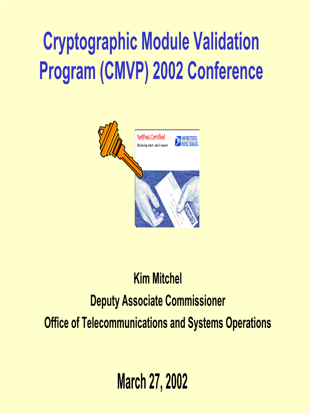 Cryptographic Module Validation Program (CMVP) 2002 Conference
