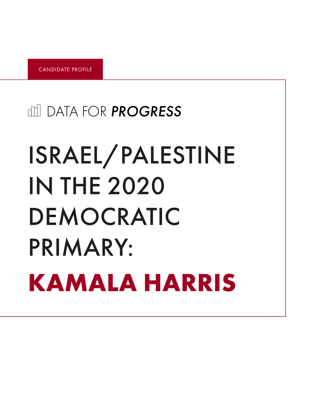 Israel/Palestine in the 2020 Democratic Primary: Kamala Harris Overview