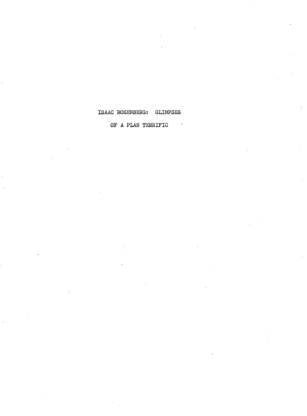 Isaac Rosenberg: Glimpses of a Plan Terrific Issac Rosenberg: Glh1pses of a Plan Terrific