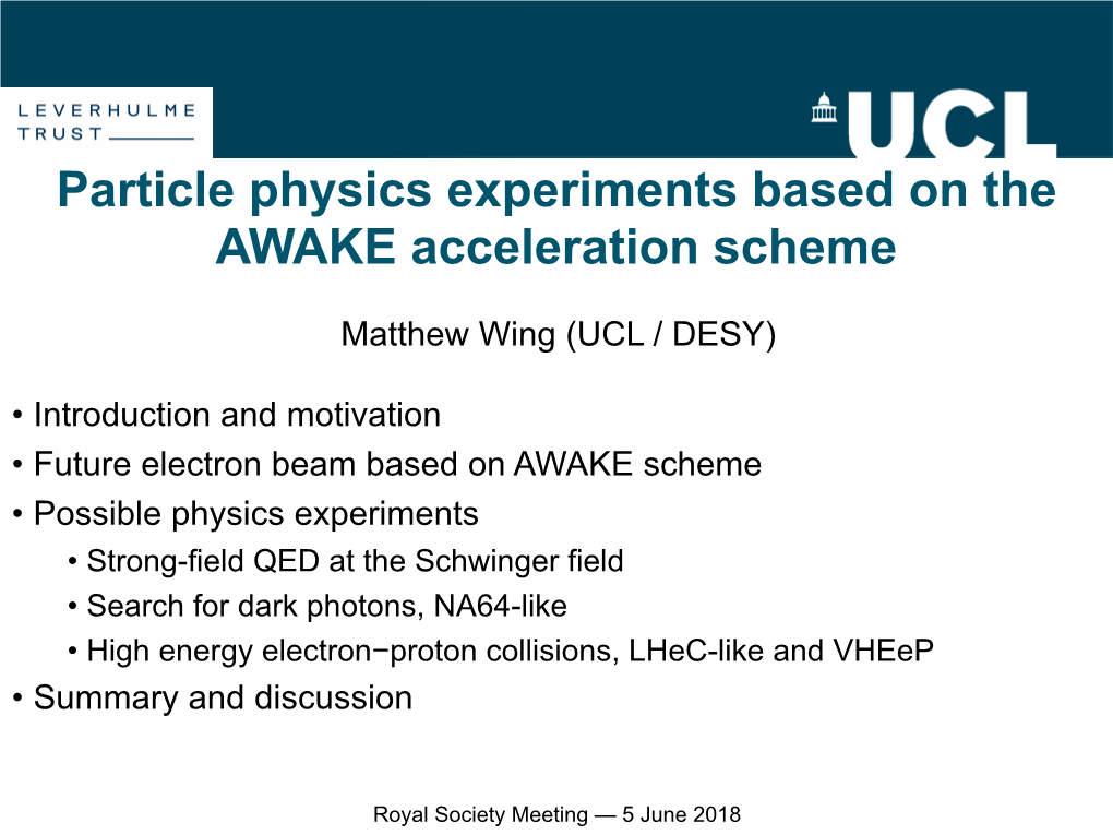 Particle Physics Experiments Based on the AWAKE Acceleration Scheme