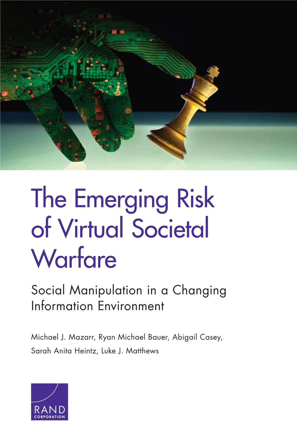 The Emerging Risk of Virtual Societal Warfare Social Manipulation in a Changing Information Environment