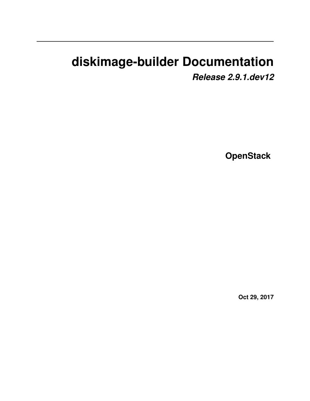 Diskimage-Builder Documentation Release 2.9.1.Dev12