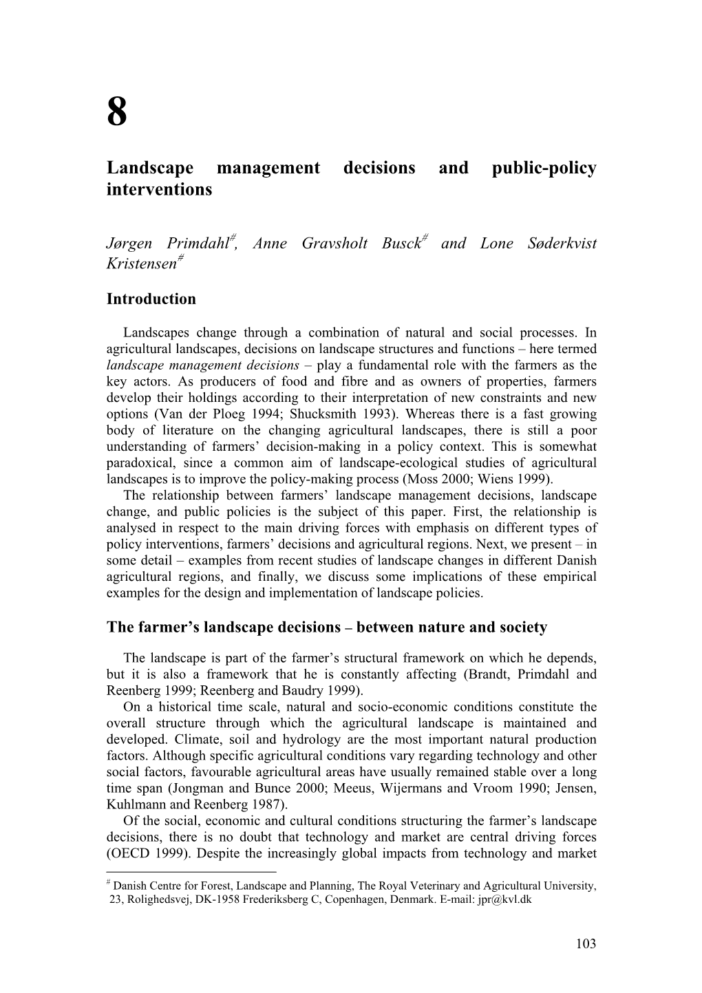 Landscape Management Decisions and Public-Policy Interventions