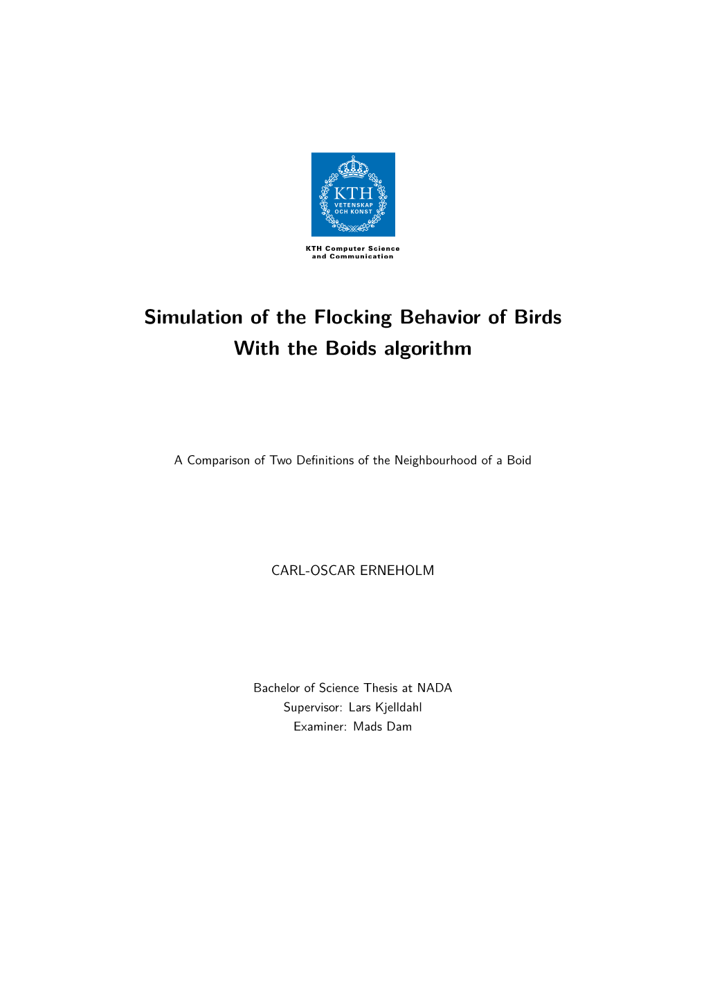 Simulation of the Flocking Behavior of Birds with the Boids Algorithm