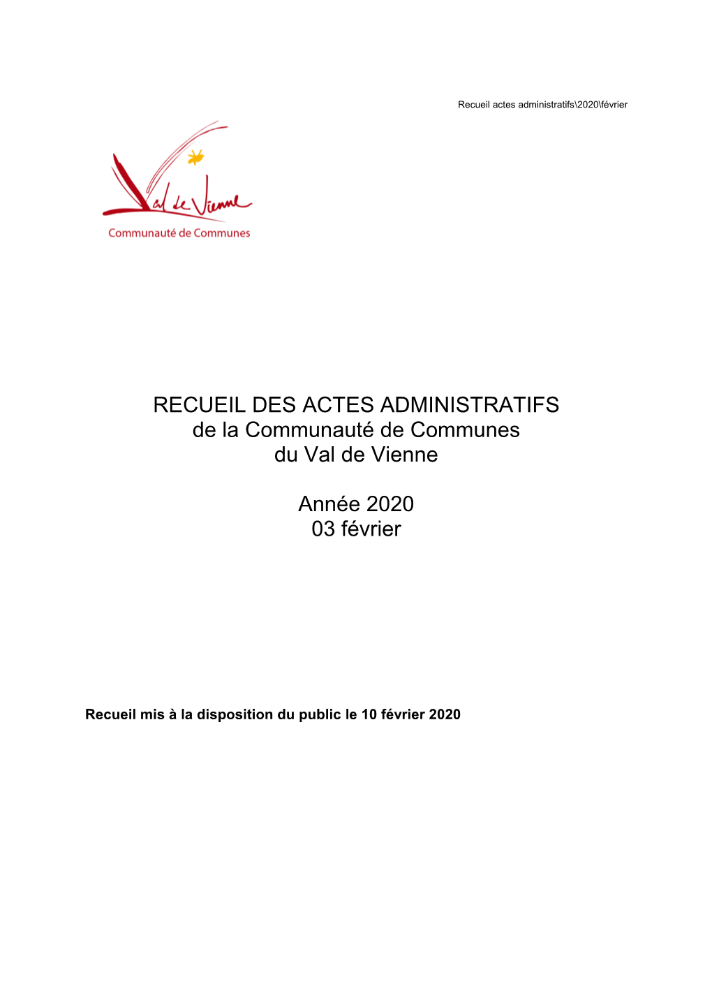 RECUEIL DES ACTES ADMINISTRATIFS De La Communauté De Communes Du Val De Vienne Année 2020 03 Février