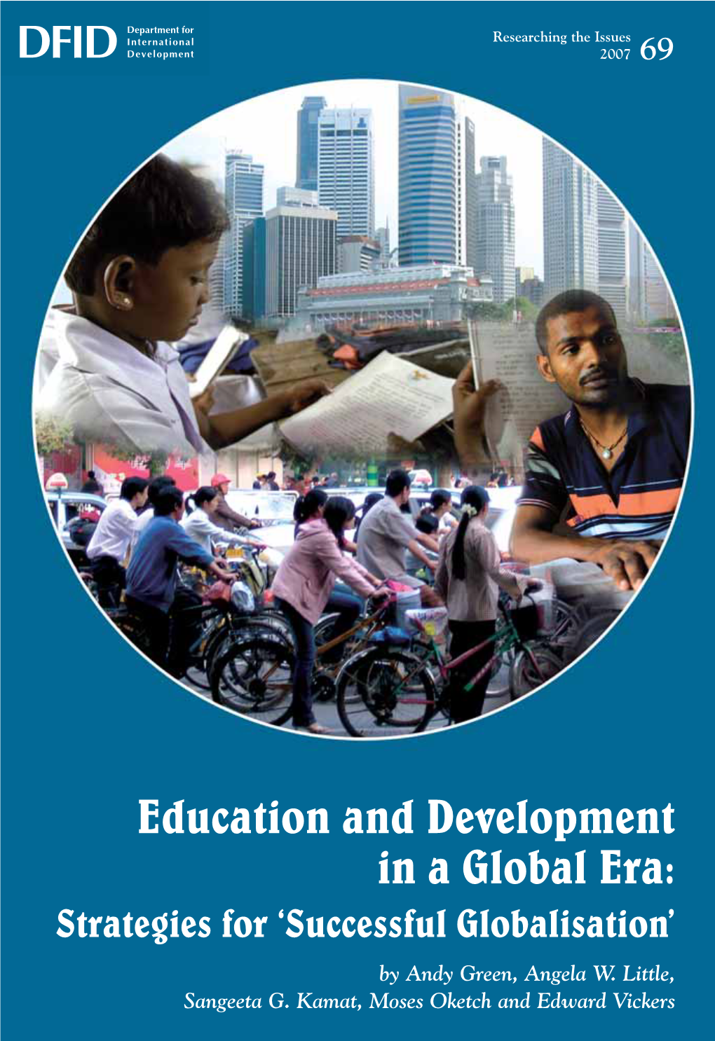 Education and Development in a Global Era: Strategies for ‘Successful Globalisation’ by Andy Green, Angela W