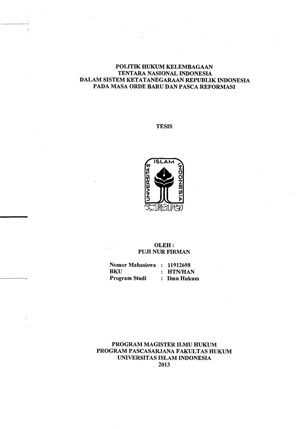 Politik Hukum Kelembagaan Tentara Nasional Indonesia Dalam Sistem Ketatanegaraan Republik Indonesia Pada Masa Orde Baru Dan Pasca Reformasi