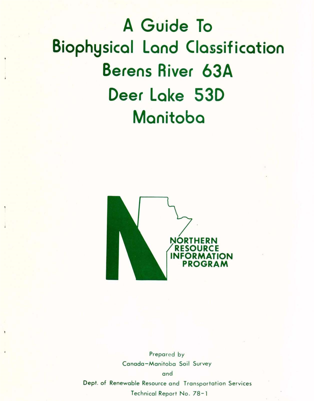 A Guide to Biophysical Land Classification Befens River 63A Deer Lake 53D Manitoba