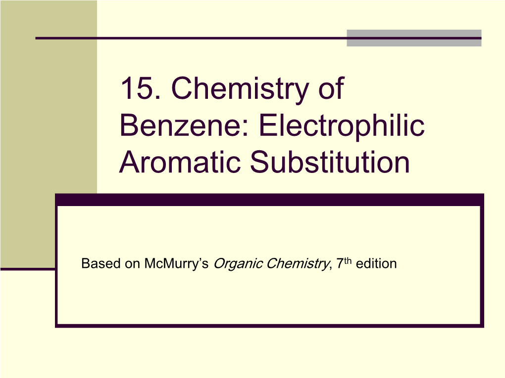 15. Chemistry of Benzene: Electrophilic Aromatic Substitution