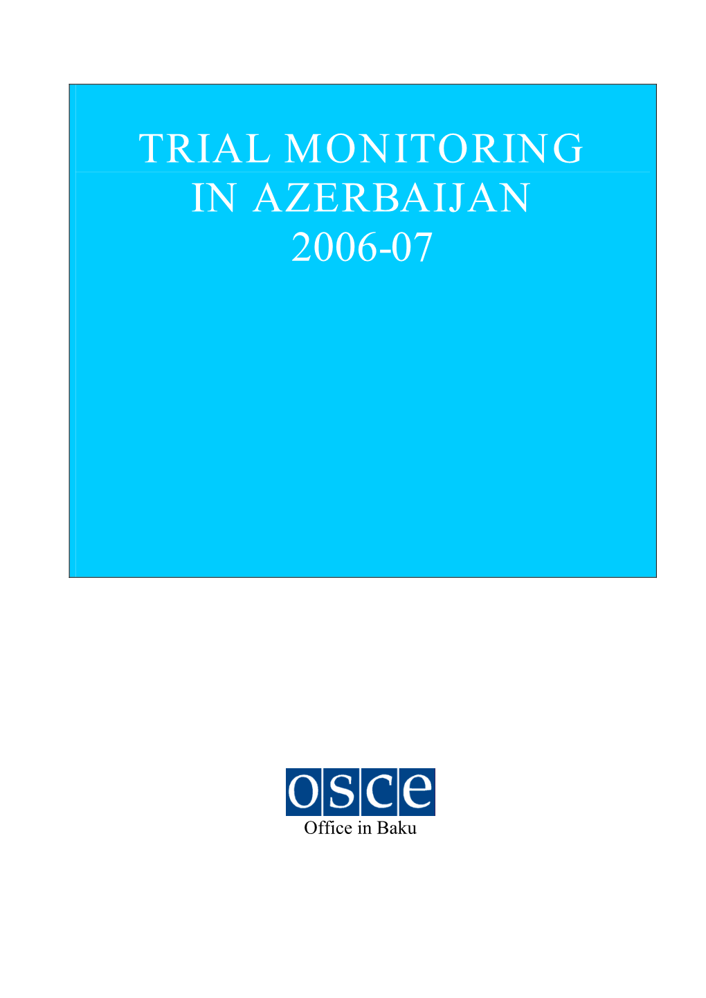 Trial Monitoring in Azerbaijan 2006-07