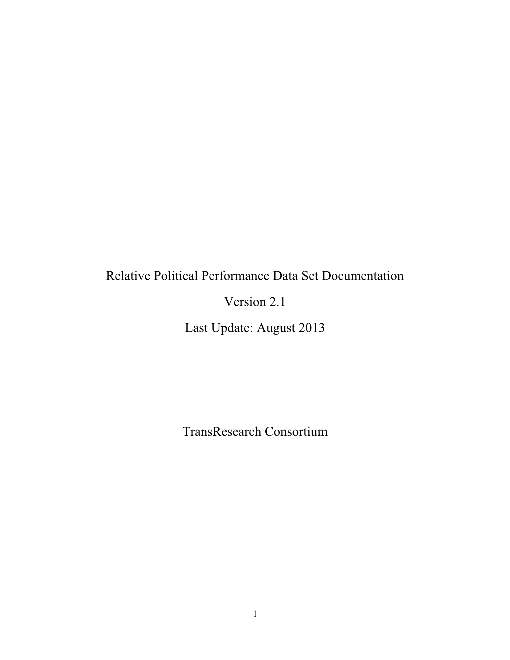 Relative Political Performance Data Set Documentation Version 2.1 Last Update: August 2013