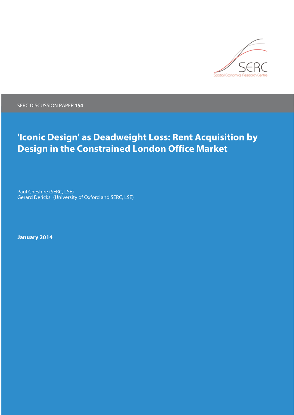 As Deadweight Loss: Rent Acquisition by Design in the Constrained London Office Market