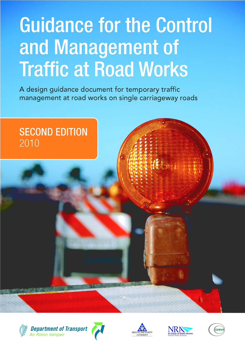 Guidance for the Control and Management of Traffic at Roadworks. Second Edition