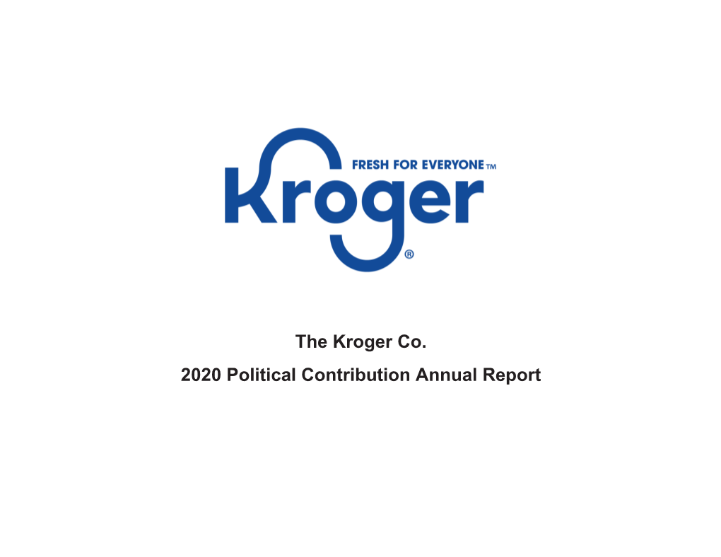 The Kroger Co. 2020 Political Contribution Annual Report
