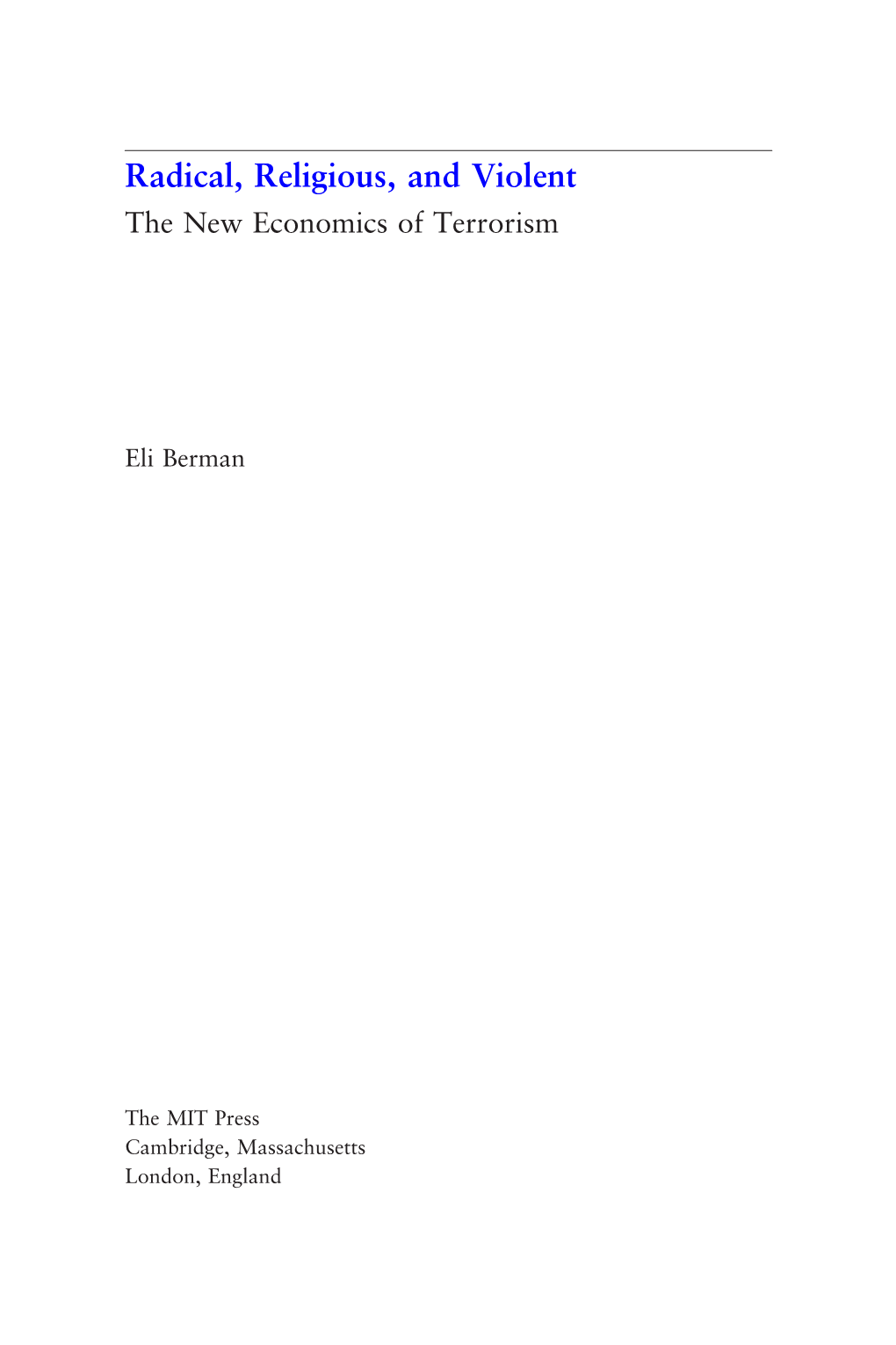 Radical, Religious, and Violent the New Economics of Terrorism