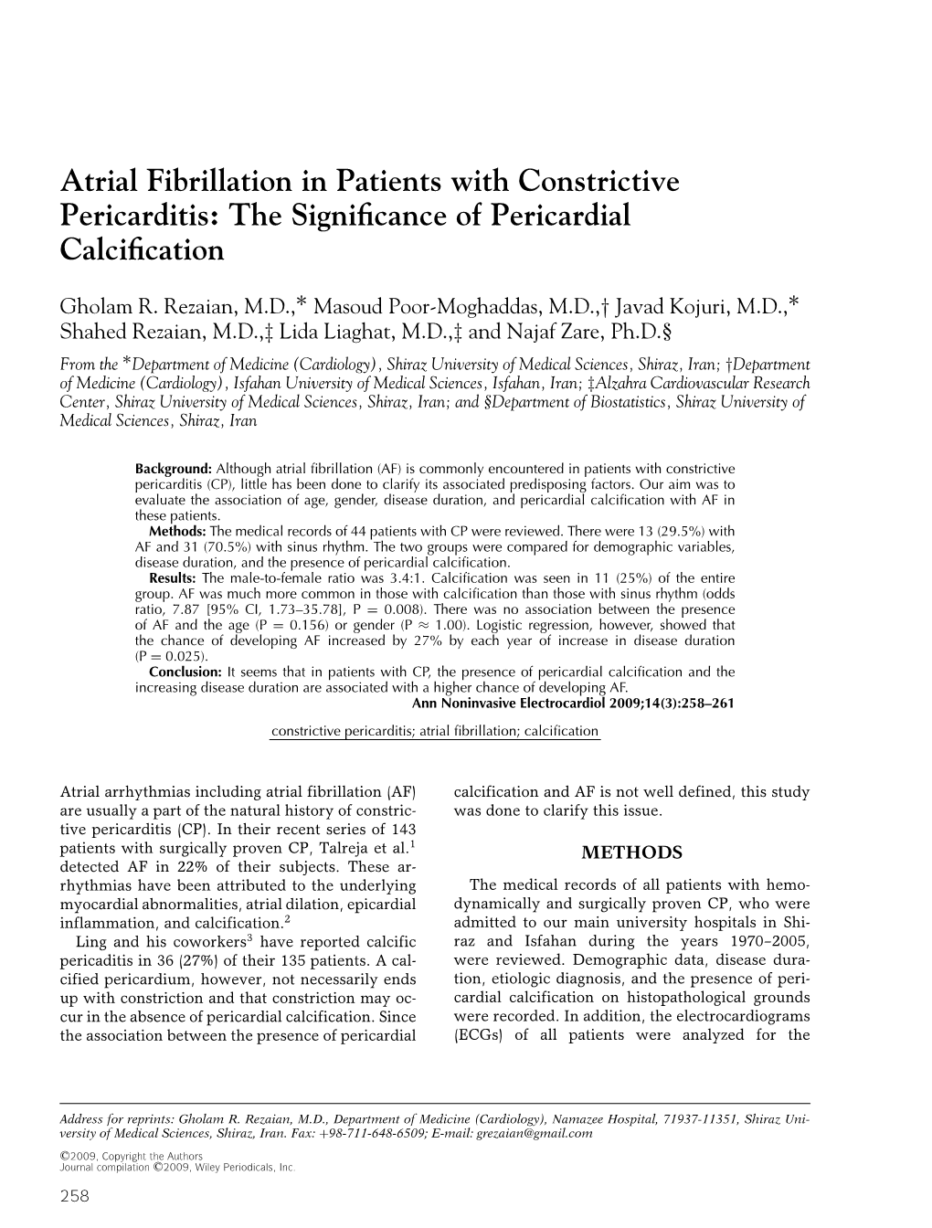 Atrial Fibrillation in Patients with Constrictive Pericarditis: the Signiﬁcance of Pericardial Calciﬁcation ∗ ∗ Gholam R