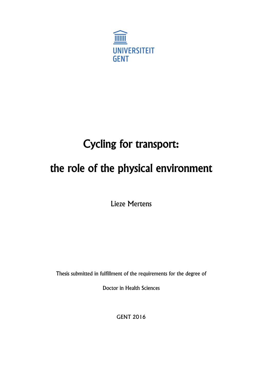 Cycling for Transport: the Role of the Physical Environment