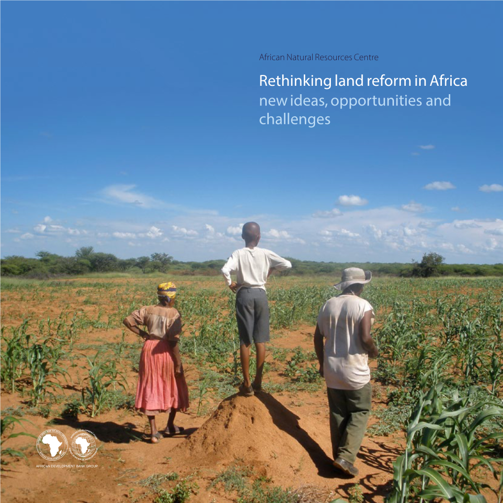 Rethinking Land Reform in Africa New Ideas, Opportunities and Challenges