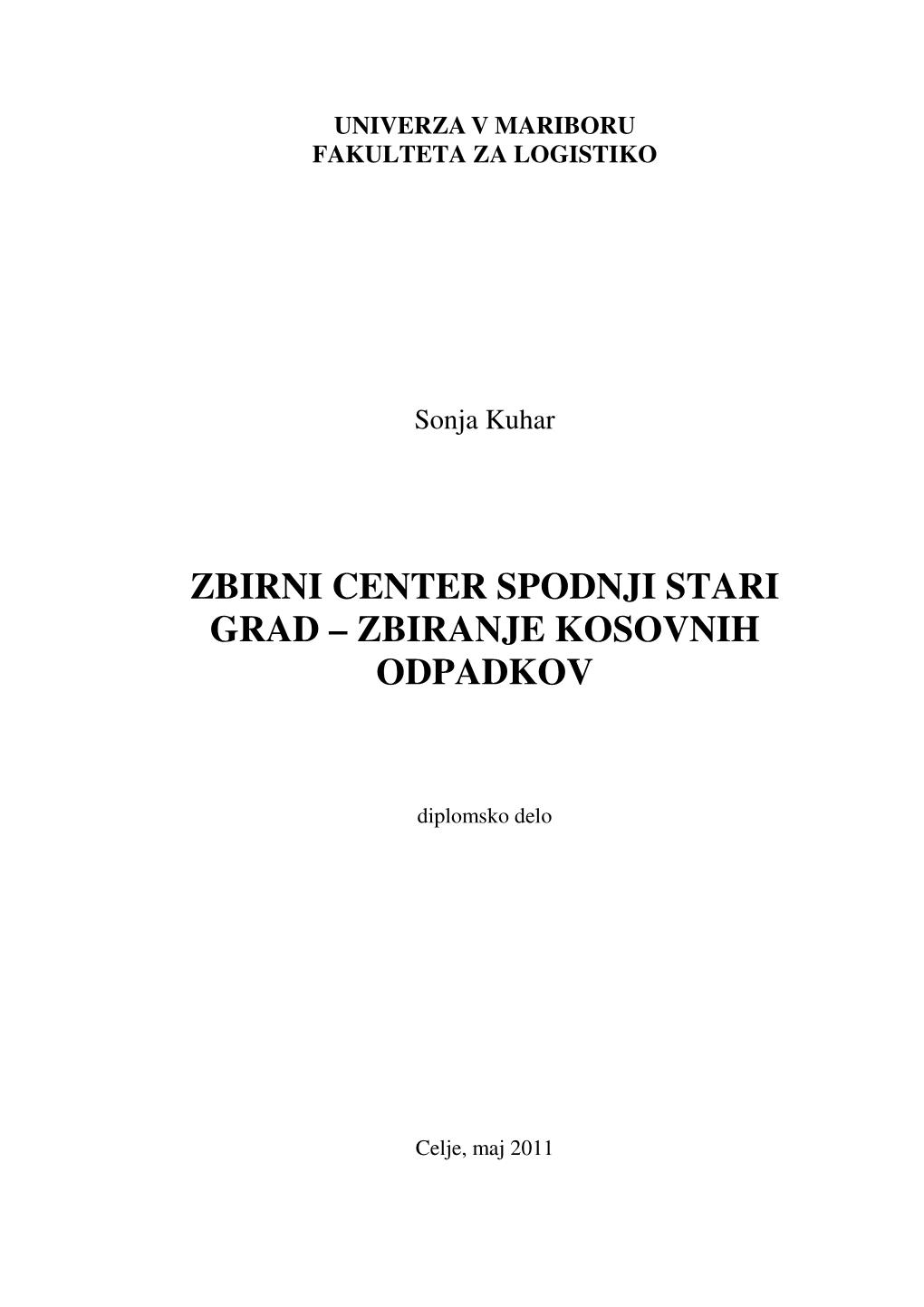 Zbirni Center Spodnji Stari Grad – Zbiranje Kosovnih Odpadkov